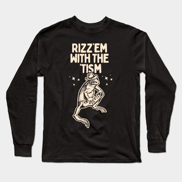 Rizz Em With The Tism Frog Funny Meme Long Sleeve T-Shirt by Travis ★★★★★